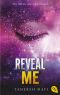[Shatter Me 5.5] • Reveal Me